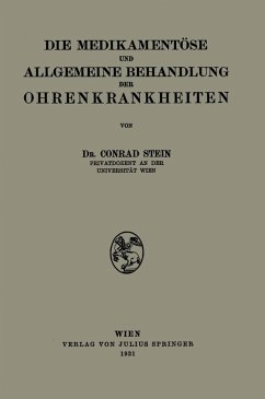 Die Medikamentöse und Allgemeine Behandlung der Ohrenkrankheiten (eBook, PDF) - Stein, Conrad