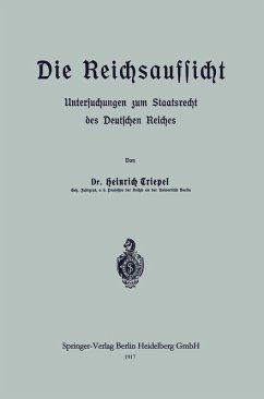 Die Reichsaufsicht (eBook, PDF) - Triepel, Heinrich