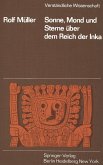 Sonne, Mond und Sterne über dem Reich der Inka (eBook, PDF)