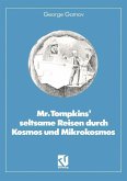 Mr. Tompkins' seltsame Reisen durch Kosmos und Mikrokosmos (eBook, PDF)