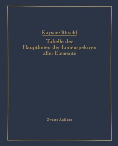 Tabelle der Hauptlinien der Linienspektren aller Elemente nach Wellenlänge geordnet (eBook, PDF) Tabelle der Hauptlinien der Linienspektren aller Elemente nach Wellenlänge geordnet (eBook, PDF)