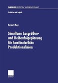 Simultane Losgrößen- und Reihenfolgeplanung für kontinuierliche Produktionslinien (eBook, PDF)