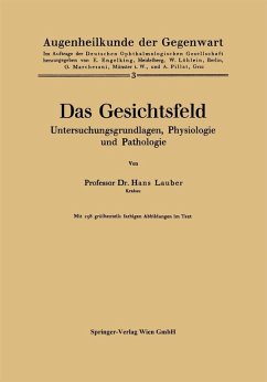 Das Gesichtsfeld Untersuchungsgrundlagen, Physiologie und Pathologie (eBook, PDF) - Lauber, Lauber Hans