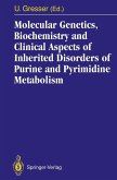 Molecular Genetics, Biochemistry and Clinical Aspects of Inherited Disorders of Purine and Pyrimidine Metabolism (eBook, PDF)
