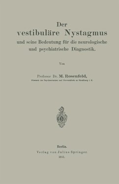 Der vestibuläre Nystagmus und seine Bedeutung für die neurologische und psychiatrische Diagnostik (eBook, PDF) - Rosenfeld, M.