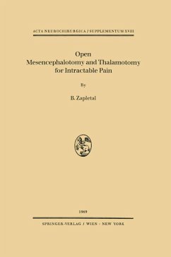 Open Mesencephalotomy and Thalamotomy for Intractable Pain (eBook, PDF) - Zapletal, B.