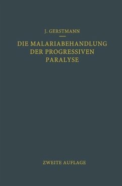 Die Malariabehandlung der Progressiven Paralyse (eBook, PDF) - Gerstmann, Josef; Wagner-Jauregg, Julius