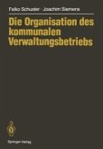 Die Organisation des kommunalen Verwaltungsbetriebs (eBook, PDF)