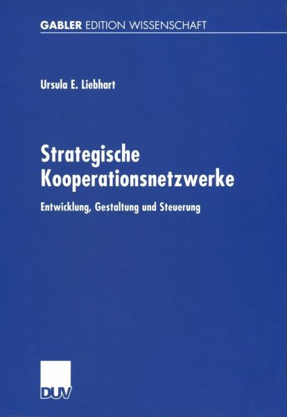 Strategische Kooperationsnetzwerke (eBook, PDF) Strategische Kooperationsnetzwerke (eBook, PDF)