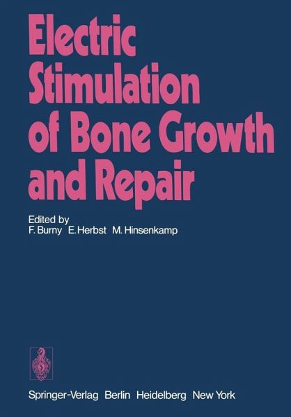 Electric Stimulation of Bone Growth and Repair (eBook, PDF) Electric Stimulation of Bone Growth and Repair (eBook, PDF)