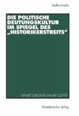 Die politische Deutungskultur im Spiegel des "Historikerstreits" (eBook, PDF)