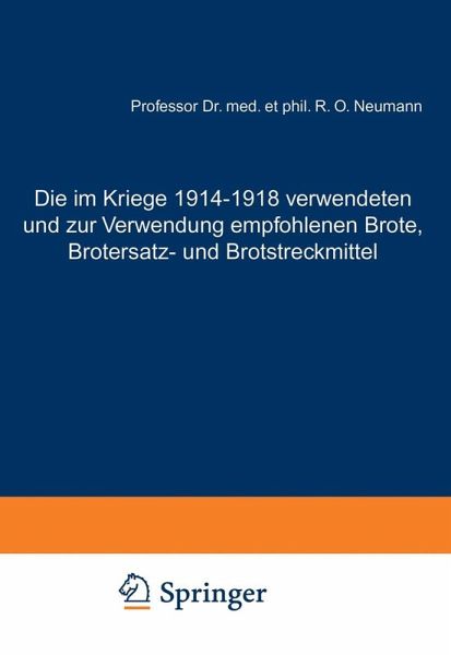 Die im Kriege 1914-1918 verwendeten und zur Verwendung empfohlenen Brote, Brotersatz- und Brotstreckmittel (eBook, PDF)
