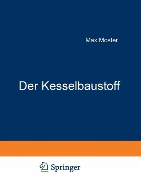 Der Kesselbaustoff (eBook, PDF) Der Kesselbaustoff (eBook, PDF)
