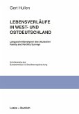 Lebensverläufe in West- und Ostdeutschland (eBook, PDF)