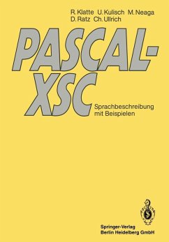 PASCAL-XSC (eBook, PDF) - Klatte, Rudi; Kulisch, Ulrich; Neaga, Michael; Ratz, Dietmar; Ullrich, Christian