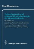 Pathophysiologie und rationale Pharmakotherapie der Myokardischämie (eBook, PDF)