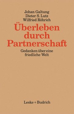 Überleben durch Partnerschaft (eBook, PDF) - Galtung, Johan; Lutz, Dieter; Röhrich, Wilfried