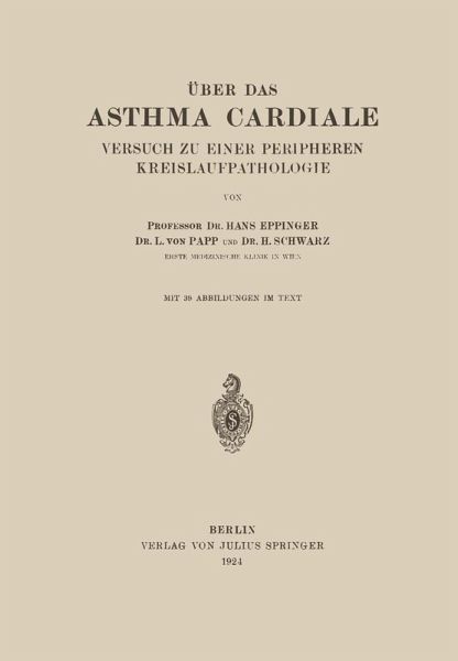 Über das Asthma Cardiale Versuch zu einer Peripheren Kreislaufpathologie (eBook, PDF)