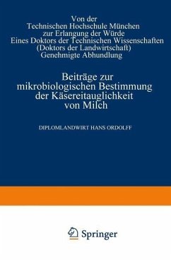 Beiträge zur mikrobiologischen Bestimmung der Käsereitauglichkeit von Milch (eBook, PDF) - Ordolff, Hans