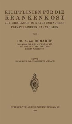 Richtlinien für die Krankenkost zum Gebrauch in Krankenhäusern, Privatkliniken · Sanatorien (eBook, PDF) - Domarus, Alexander Von