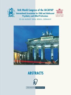 Books of Abstracts of the 16th World Congress of the International Association for Child and Adolescent Psychiatry and Allied Professions (IACAPAP) (eBook, PDF)
