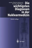 Die wichtigsten Diagnosen in der Nuklearmedizin (eBook, PDF)