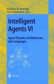 Intelligent Agents VI. Agent Theories, Architectures, and Languages (eBook, PDF)