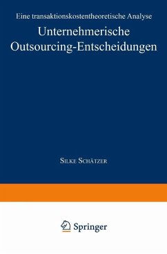 Unternehmerische Outsourcing-Entscheidungen (eBook, PDF) - Schätzer, Silke