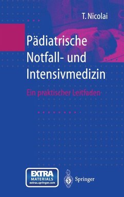Pädiatrische Notfall- und Intensivmedizin (eBook, PDF) - Nicolai, Thomas