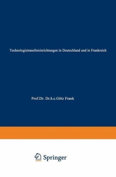 Technologietransfereinrichtungen in Deutschland und in Frankreich (eBook, PDF)