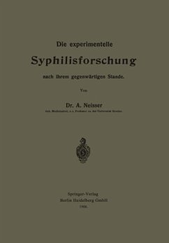 Die experimentelle Syphilisforschung nach ihrem gegenwärtigen Stande (eBook, PDF) - Neisser, Albert