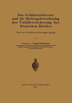 Das Gefahrtarifwesen und die Beitragsberechnung der Unfallversicherung des Deutschen Reiches (eBook, PDF) - Hartmann, Konrad