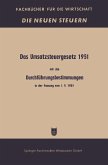 Das Umsatzsteuergesetz 1951 mit den Durchführungsbestimmungen in der Fassung vom 1. 9. 1951 (eBook, PDF)