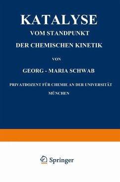 Katalyse vom Standpunkt der Chemischen Kinetik (eBook, PDF) - Schwab, Georg-Maria