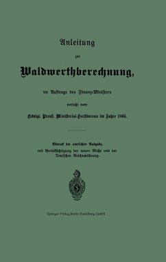 Anleitung zur Waldwerthberechnung, im Auftrage des Finanz-Ministers (eBook, PDF) - Prussia (Germany). Ministerial-forstbureau