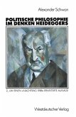 Politische Philosophie im Denken Heideggers (eBook, PDF)
