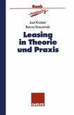 Leasing in Theorie und Praxis (eBook, PDF) Leasing in Theorie und Praxis (eBook, PDF)