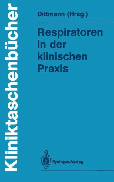 Respiratoren in der klinischen Praxis (eBook, PDF) Respiratoren in der klinischen Praxis (eBook, PDF)