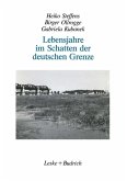 Lebensjahre im Schatten der deutschen Grenze (eBook, PDF)