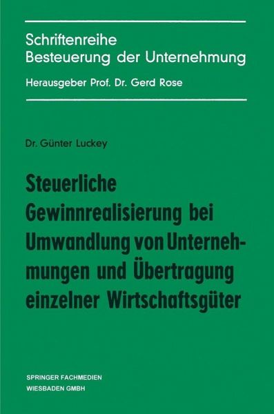 Steuerliche Gewinnrealisierung bei Umwandlung von Unternehmungen und Übertragung einzelner Wirtschaftsgüter (eBook, PDF)