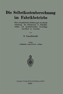 Die Selbstkostenberechnung im Fabrikbetriebe (eBook, PDF) - Laschinski, Oskar