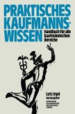 Praktisches Kaufmanns-Wissen (eBook, PDF)