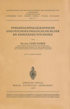 Pneumencephalographische und Psychopathologische Bilder bei Endogenen Psychosen (eBook, PDF) - Huber, G.