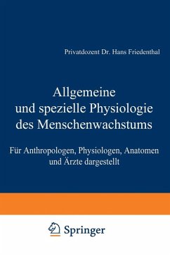 Allgemeine und spezielle Physiologie des Menschenwachstums (eBook, PDF) - Friedenthal, Hans