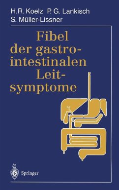 Fibel der gastrointestinalen Leitsymptome (eBook, PDF) - Koelz, Hans Rudolf; Lankisch, P. G.; Müller-Lissner, S.