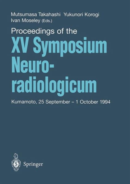 Proceedings of the XV Symposium Neuroradiologicum (eBook, PDF) Proceedings of the XV Symposium Neuroradiologicum (eBook, PDF)