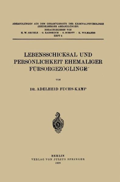 Lebensschicksal und Persönlichkeit Ehemaliger Fürsorgezöglinge (eBook, PDF) Lebensschicksal und Persönlichkeit Ehemaliger Fürsorgezöglinge (eBook, PDF)