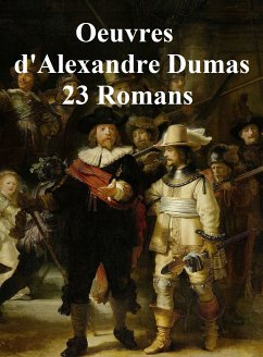 Oeuvres de Dumas: 23 Romans (eBook, ePUB) - Dumas, Alexandre