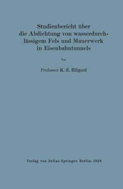 Studienbericht über die Abdichtung von wasserdurchlässigem Fels und Mauerwerk in Eisenbahntunnels (eBook, PDF) - Hilgard, K. E.