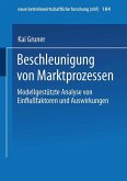 Beschleunigung von Marktprozessen (eBook, PDF)